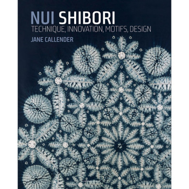 NUI SHIBORI Technique and patterns Jane Callender